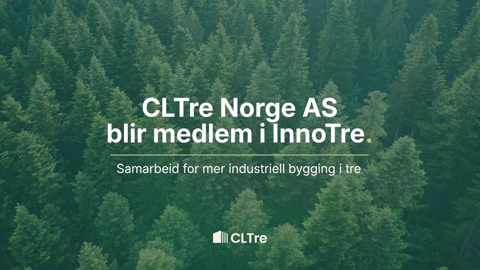 CLTre Norge blir medlem i InnoTre Samarbeid for mer industriell bygging i tre